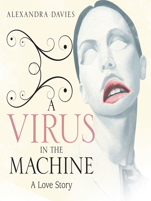 Title details for A Virus in the Machine by Alexandra Davies - Available